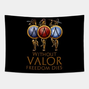 Without Valor Freedom Dies Tapestry