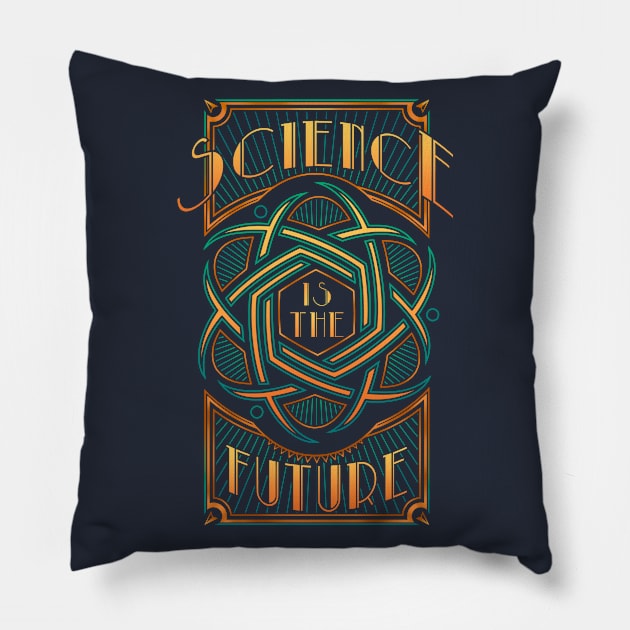 Science Is The Future Pillow by d3fstyle