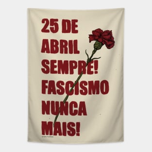 25 de Abril sempre! fascismo nunca mais ! Tapestry