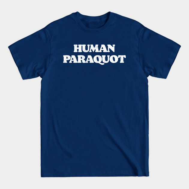 Disover Human Paraquat Funny Big Lebowski Quote Minimalist Vintage - The Big Lebowski - T-Shirt