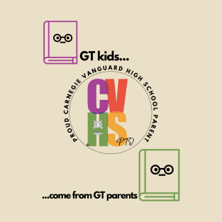 FRONT-FACING DESIGN, CVHS PTO GT KIDS COME FROM GT PARENTS CVHS T-Shirt