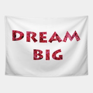 Dream Big Dreams Word Art with Pink Flowers Script Typography Tapestry