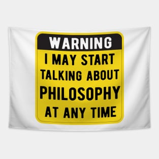 Warning I May Start Talking About philosophy At Any Time Funny Gift Mask Tapestry