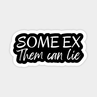 some ex them can lie Magnet