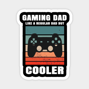 Gaming Dad Like A Regular Dad But Cooler Magnet