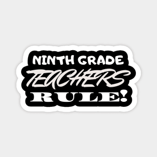 Ninth Grade Teachers Rule! Magnet