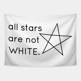 All Stars Are Not White Black version Tapestry