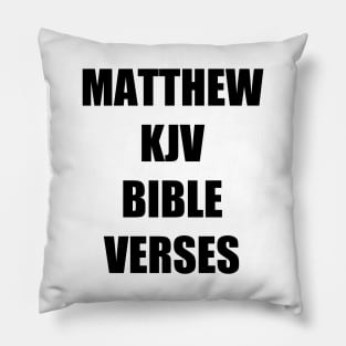 "Matthew KJV BIBLE VERSES" Text Typography Pillow