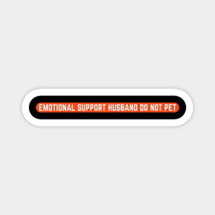 Emotional-Support-Husband-Do-Not-Pet Magnet