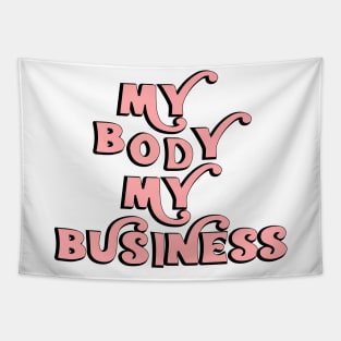 My Body My Business Tapestry