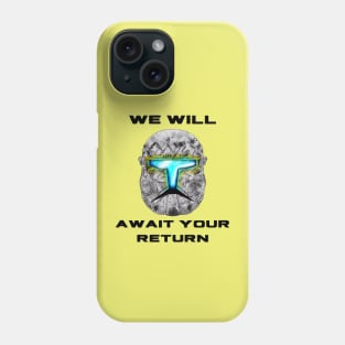 Gregor We Will Await Your Return Phone Case