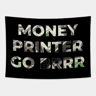 Money Printer go BRRR - US Dollar Design Tapestry