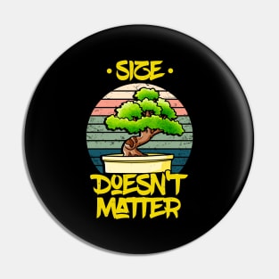 Bonsai Tree Plant Lover Size Doesn't Matter Pin