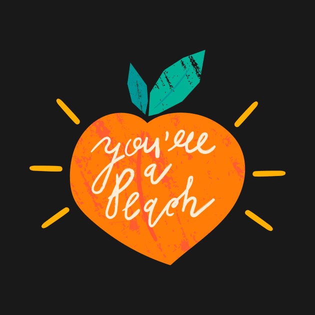 You’re A Peach by chrissyloo