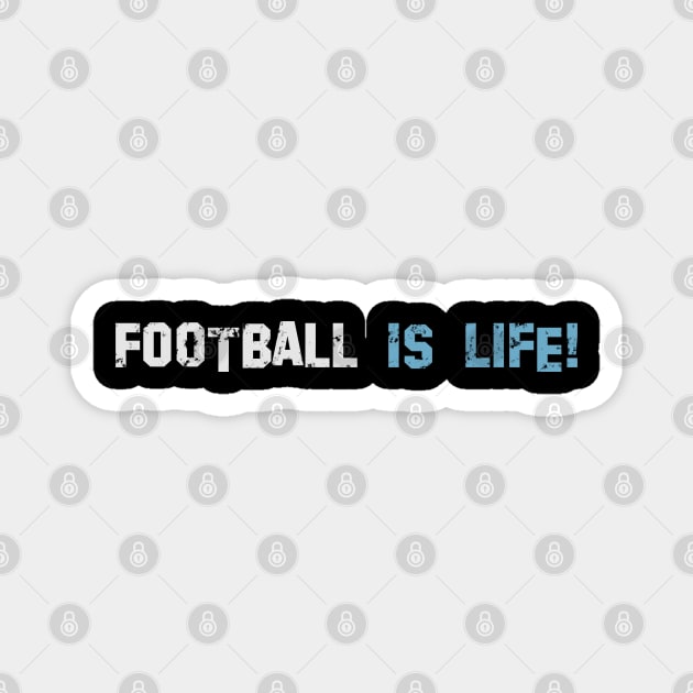 Football is life! Dark blue! Magnet by Painatus