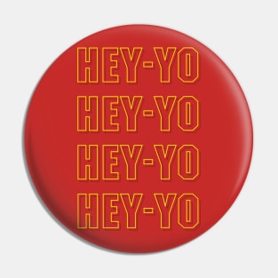 No Diggity: Hey-yo Hey-yo Hey-yo Pin