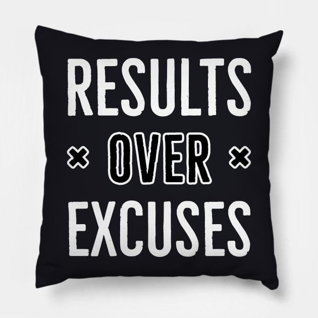 Results Over Excuses Pillow by Suzhi Q