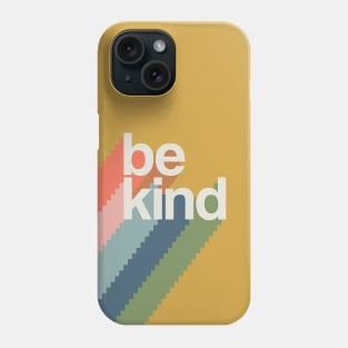 be kind rainbow Phone Case