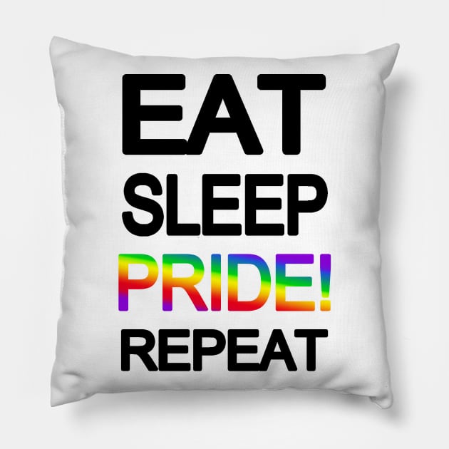 Eat Sleep Pride Repeat Pillow by valentinahramov