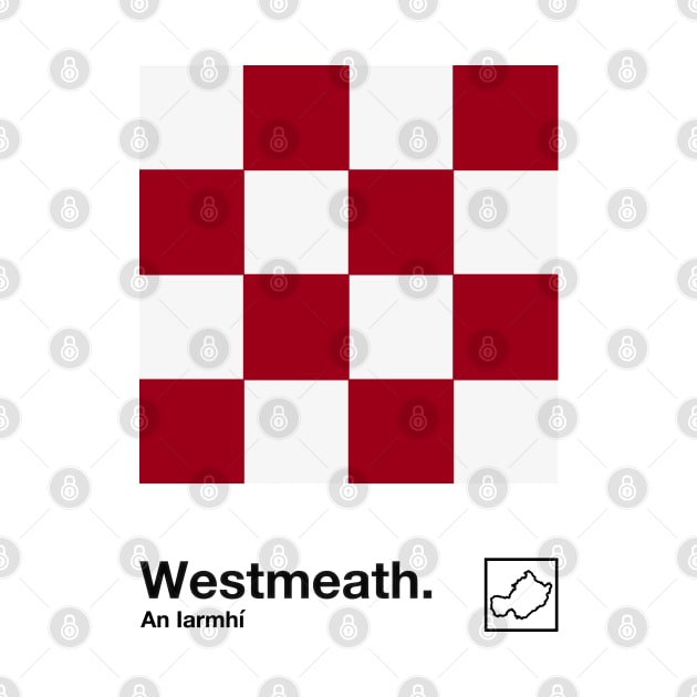 County Westmeath / Original Retro Style Minimalist Design by feck!