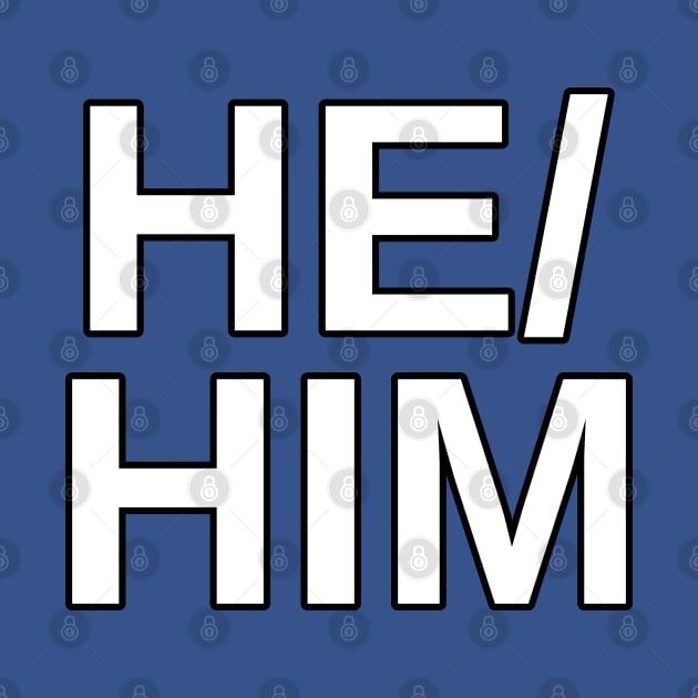 He/Him Pronouns by Numerica