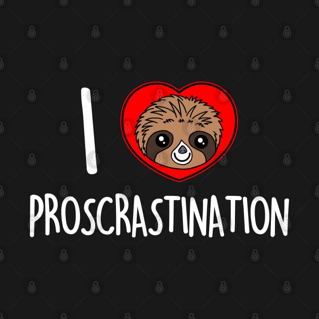 Cute Sloth Procrastination Slogan for Sloth Lovers by BoggsNicolas