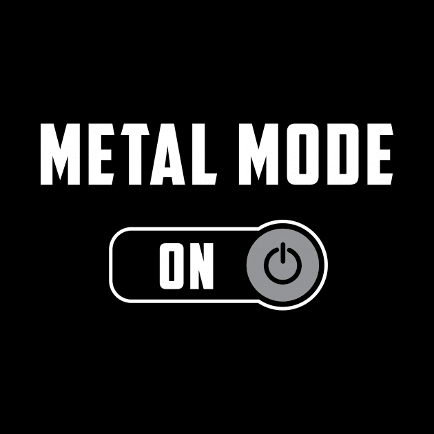 Metal Mode by NobleTeeShop