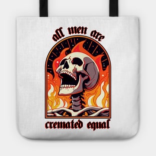 all men are cremated equal Tote