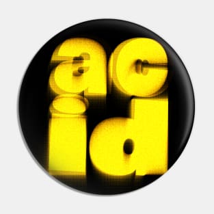 Acid  ---- Retro Acid House Typography Music Design Pin