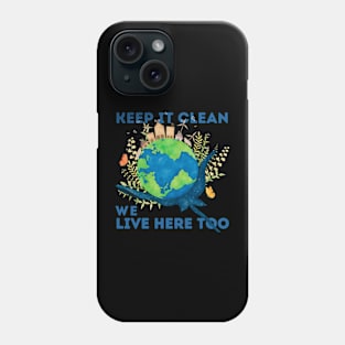 STINGRAY : KEEP IT CLEAN WE LIVE HERE TOO Phone Case