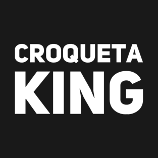 Croqueta king T-Shirt