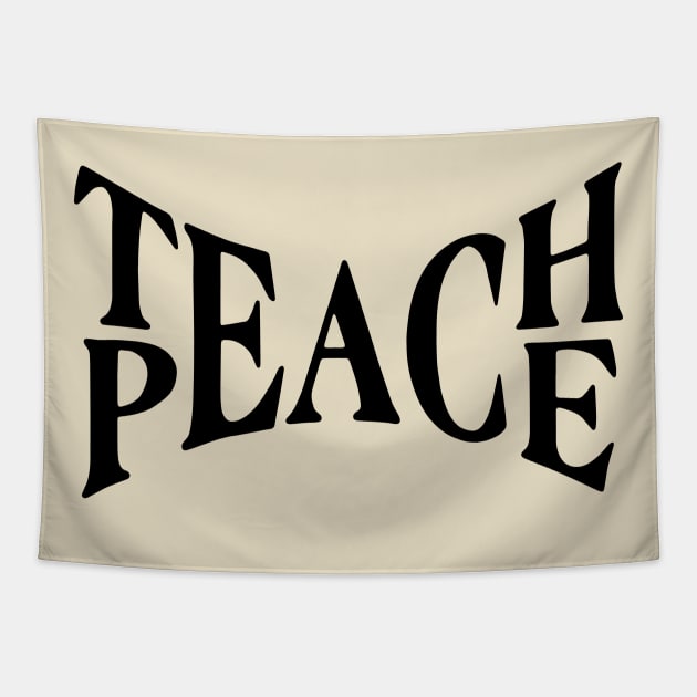 Teach Peace... Tapestry by idesign1