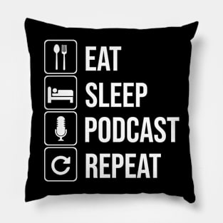 Eat Sleep Podcast Pillow