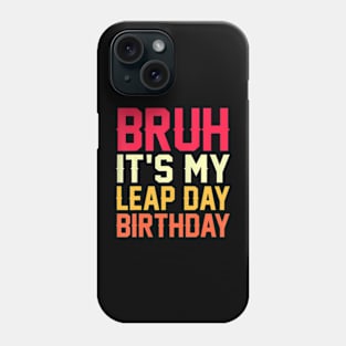 February 29 Birthday For Men Women Leap Day February 29 Phone Case