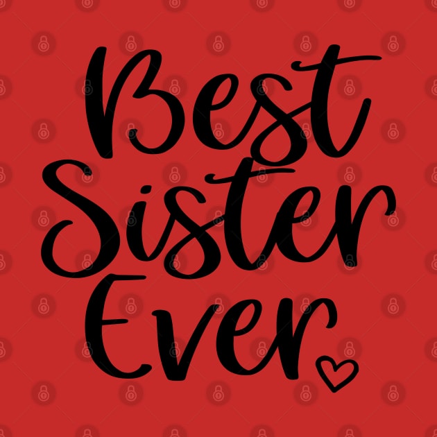 best sister ever by NewMerch