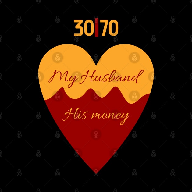 I love my husband and his money by Nana On Here