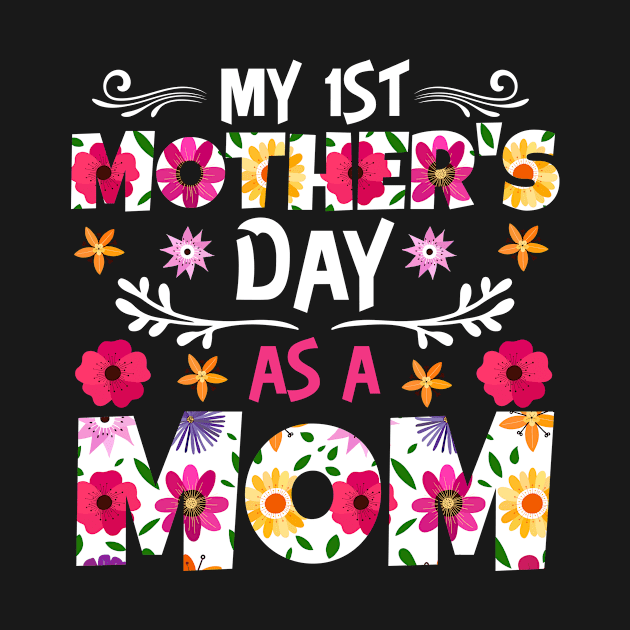 My 1st mothers day as a Mom, For Mother, Gift for mom Birthday, Gift for mother, Mother's Day gifts, Mother's Day, Mommy, Mom, Mother, Happy Mother's Day by POP-Tee