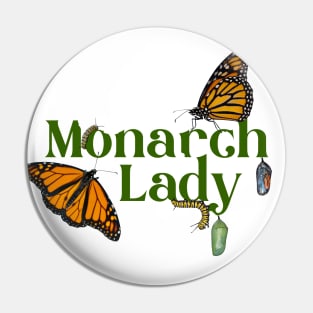 Monarch Lady with Caterpillars, Chrysalids and Butterflies Pin