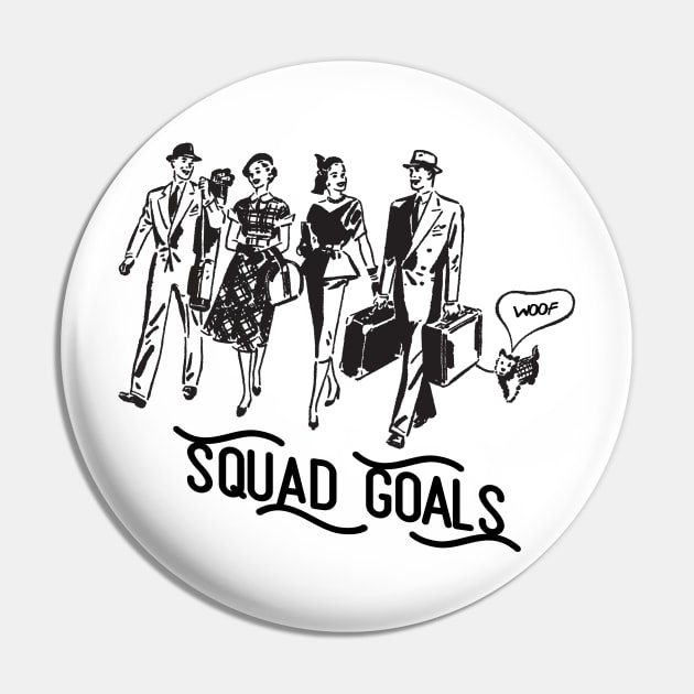 Squad Goals Pin by thepeartree