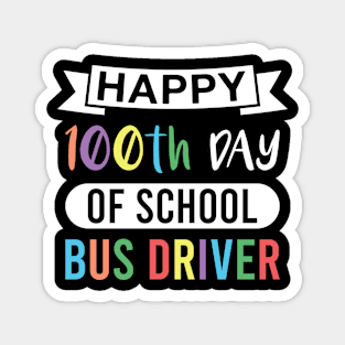 Happy 100th Day of School Bus Driver Magnet