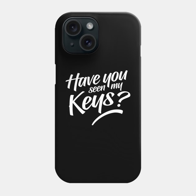 Have You Seen My Keys Phone Case by clintoss