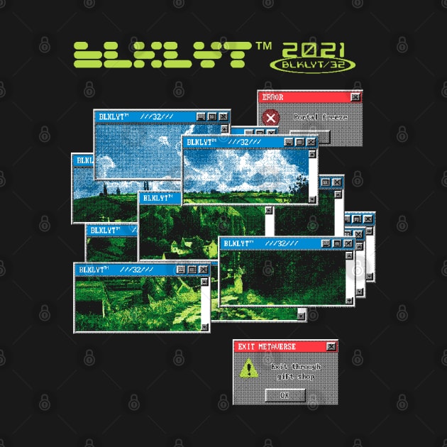 BLKLYT/32 - EXIT METAVERSE by BLKLYT