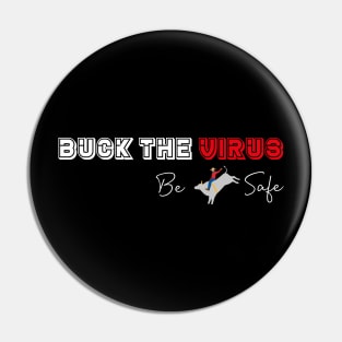 Buck The Virus Be Cowboy Safe A Simple Quote Pin