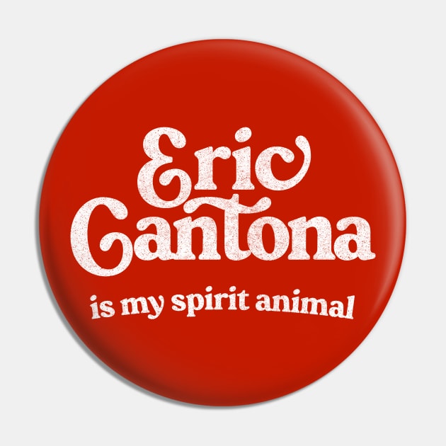 Eric Cantona Is My Spirit Animal  / French Soccer Legend Gift Pin by DankFutura