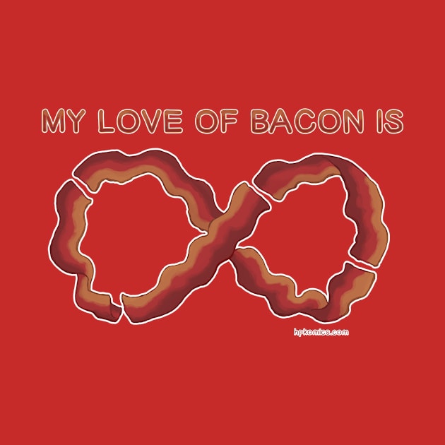 My Love of Bacon Is Infinite by hpkomic