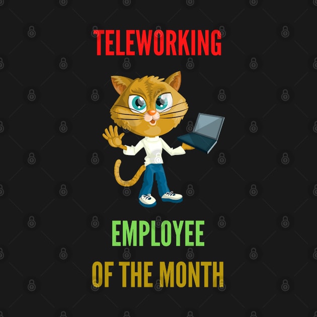 Teleworking - Employee of the Month - The Cat IV by gmonpod11@gmail.com