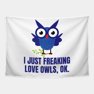 Freaking Love Owls Lover Owl Design Tapestry