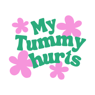 My tummy hurts T-Shirt