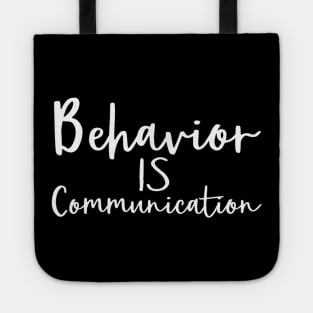 Behavior Is Communication School Psychology Tote