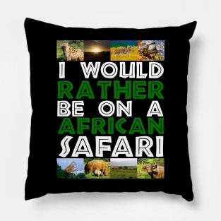 I Would Rather Be on A African Safari Wildlife Collage Pillow